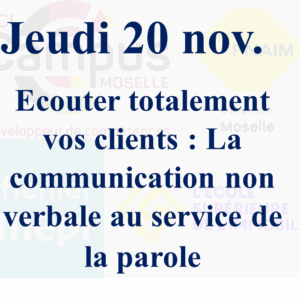 Jeudi 20 nov. - Professionnels de l’immobilier, écouter totalement vos clients : La communication non verbale au service de la parole