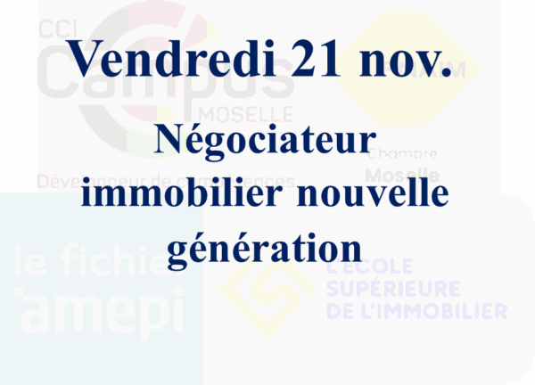 vendredi 21 nov. - Négociateur immobilier nouvelle génération : réinventer son rôle en 2025