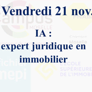 vendredi 21 nov. - Simplifiez, sécurisez, excellez : Quand l'IA devient votre assistant de confiance et votre expert juridique en immobilier