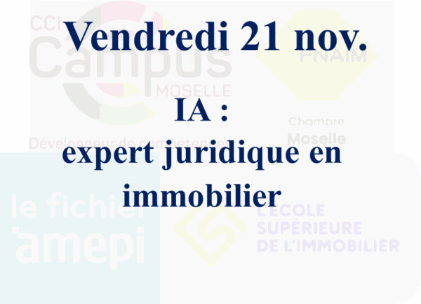 vendredi 21 nov. - Simplifiez, sécurisez, excellez : Quand l'IA devient votre assistant de confiance et votre expert juridique en immobilier
