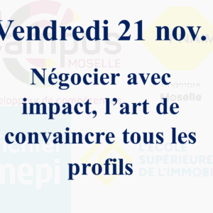 vendredi 21 nov. - Professionnels de l'immobilier : négocier avec impact, l’art de convaincre tous les profils