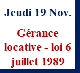 Jeudi 19 nov. - Gérance locative : maîtriser l'essentiel de la loi du 6 juillet 1989